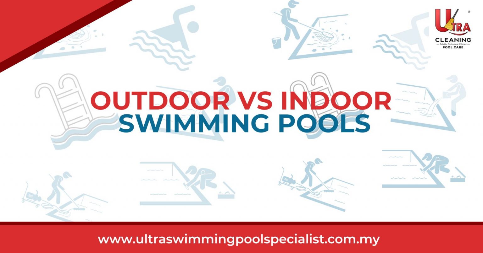 Outdoor vs Indoor Swimming Pools in 2024